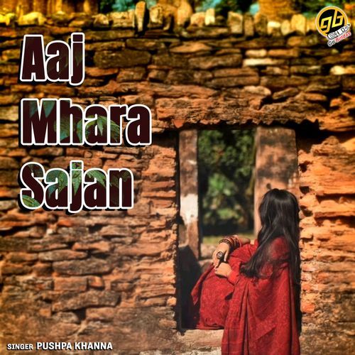 Aaj Mhara Sajan