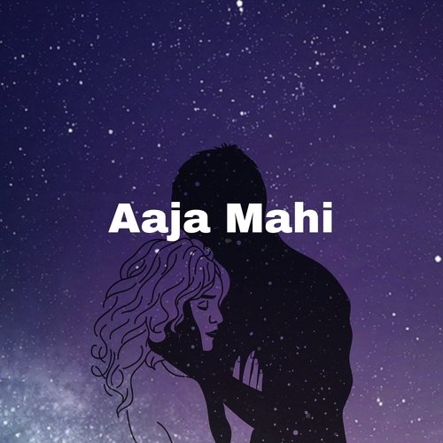 Aaja Mahi