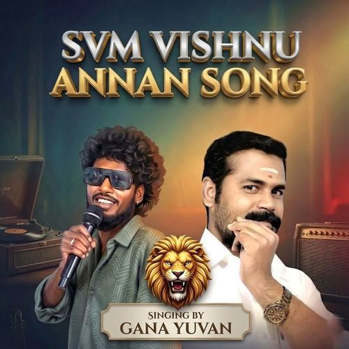 Ambur Gana Yuvan SVM Vishnu Anna Song