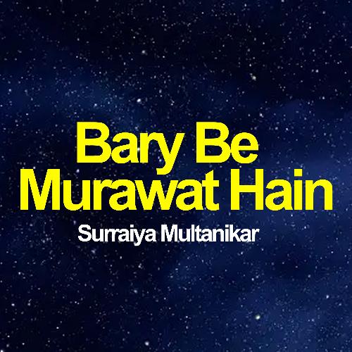 Bary Be Murawat Hain