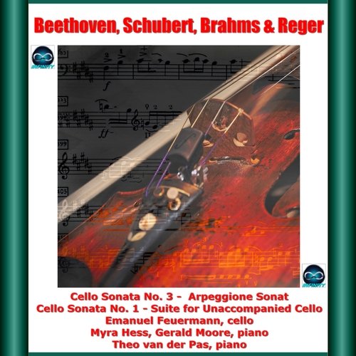 Beethoven, Schubert, Brahms &amp; Reger : Cello Sonata No. 3 - Arpeggione Sonata - Cello Sonata No. 1 - Suite for Unaccompanied Cello_poster_image