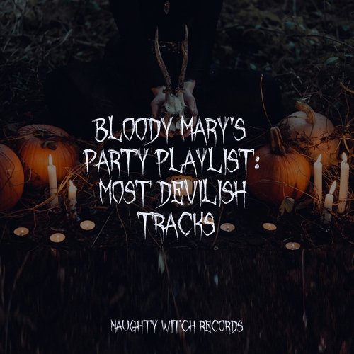 Bloody Mary&#039;s Party Playlist: Most Devilish Tracks_poster_image