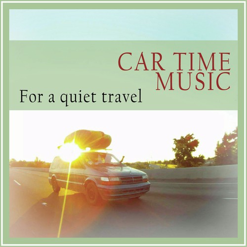 Car Time Music (For a Quiet Travel)