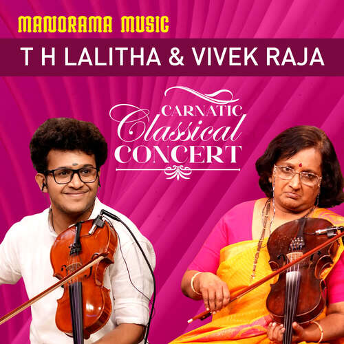 Carnatic Classical Concert - T H Lalitha, Vivek Raja