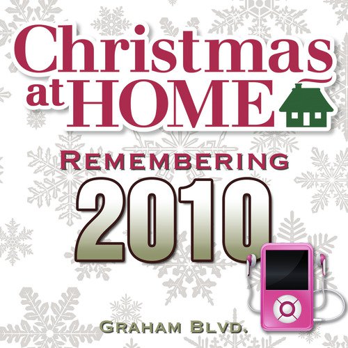 Christmas at Home: Remembering 2010