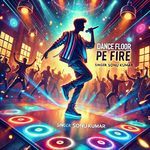 Dance Floor Pe Fire