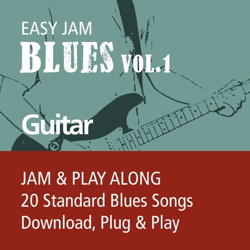 Easy Jam Blues, Vol.1 - Guitar (Jam & Play Along, 20 Standard Blues Songs)
