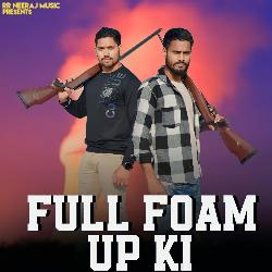 Full Foam UP Ki (feat. Amit Baisla, Gopu Gadariya)-RhwnVRtvdGs