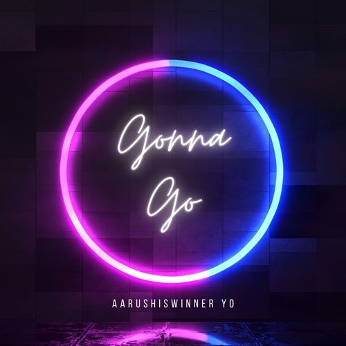Gonna Go