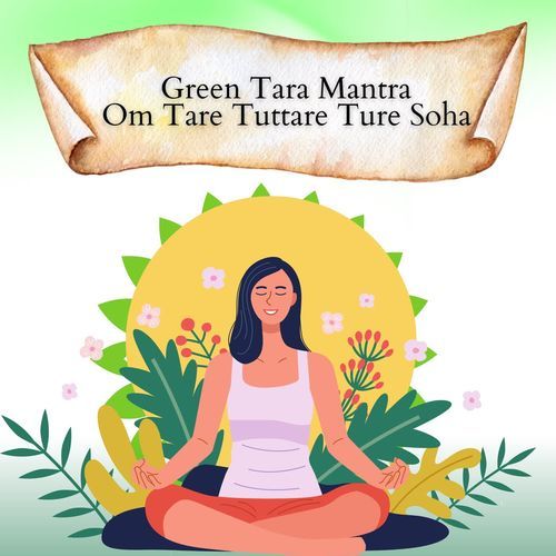 Green Tara Mantra  Om Tare Tuttare Ture Soha