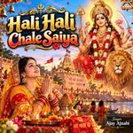 Hali Hali Chale Saiya