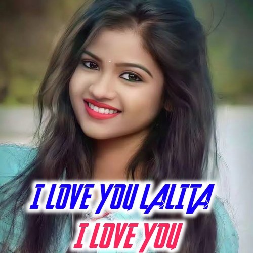 I Love You Lalita I Love you