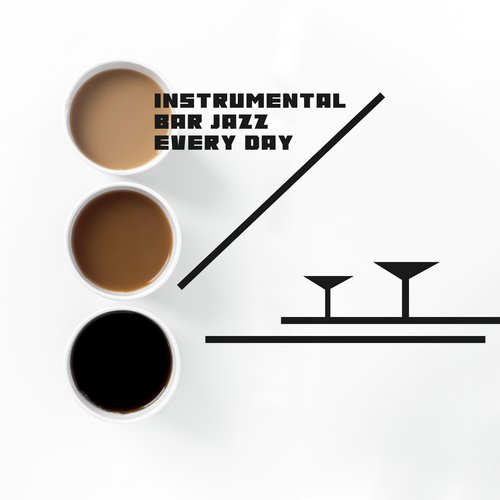 Instrumental Bar Jazz Every Day