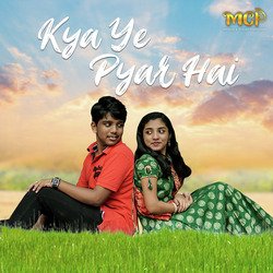 Kya Ye Pyar Hai-QwkPBBpKfl4