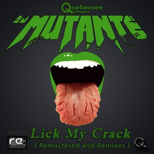 Lick My Crack (Remastered & Remixes)