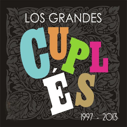 Los Grandes Cuples 1997 - 2013