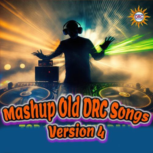 Mashup Old DRC Songs (Version 4)_poster_image