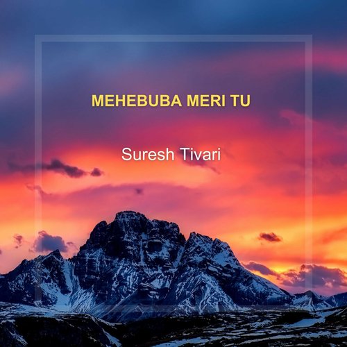 Mehebuba Meri Tu