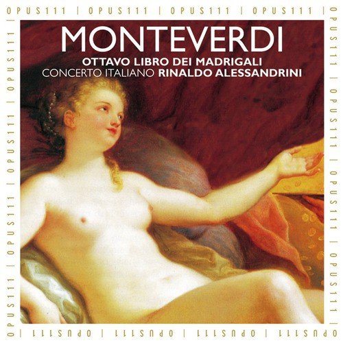 Madrigali amorosi: No 9, Canzonetta by Rinuccini, Lamento della Ninfa, Partie II "Amor, dicea, e'l pie" - Partie III "Si tra sdegnosi pianti"