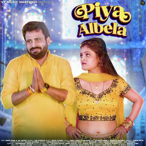 Piya Albela (feat. Nikki Rana,Jay Pandit)