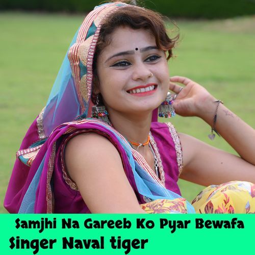 Samjhi Na Gareeb Ko Pyar Bewafa