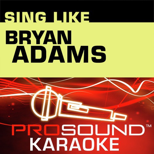 Straight From The Heart (Karaoke Lead Vocal Demo) [In the Style of Bryan Adams]