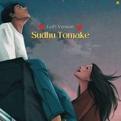 Sudhu Tomake (LoFi Version)-P1onVxdFBlE