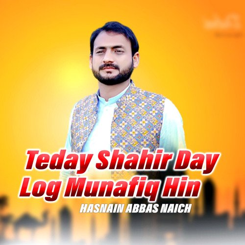 Teday Shahir Day Log Munafiq Hin