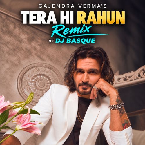Tera Hi Rahun (Remix)