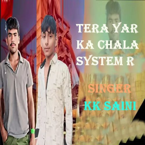 Tera Yar Ka Chala System R