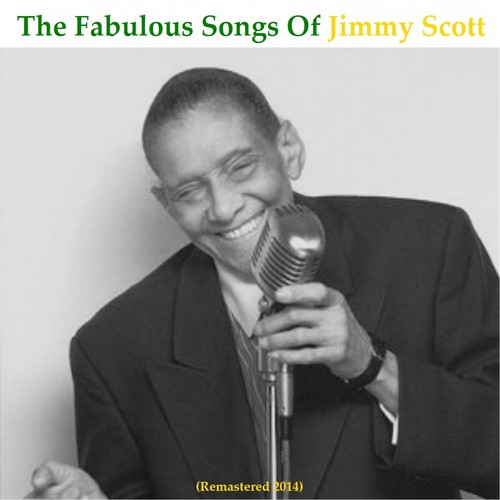 The Fabulous Songs of Jimmy Scott (Remastered 2014)