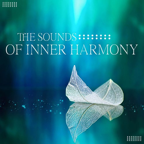 The Sounds of Inner Harmony: Relaxing Nature Sounds Selection for Calm &amp; Relaxed Mind_poster_image