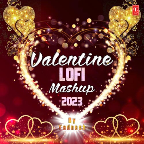 Valentine Lofi Mashup 2023(Remix By Yadnesh)