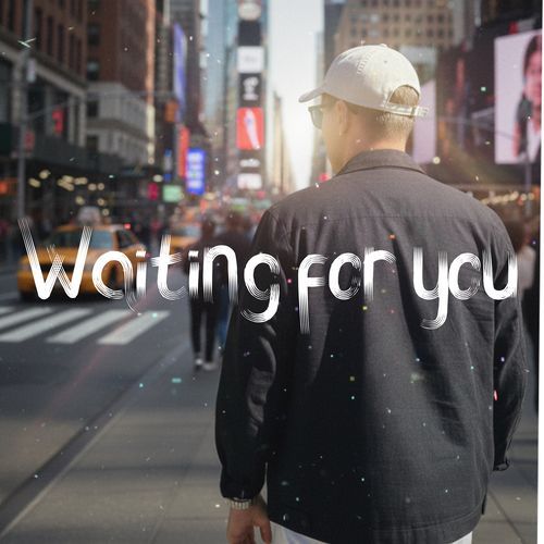 Waitin for You