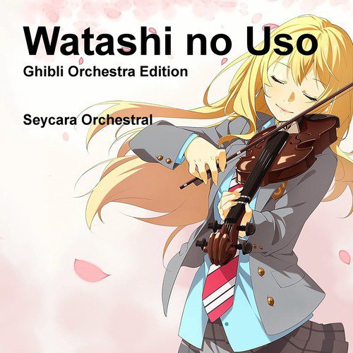 Watashi No Uso (Ghibli Orchestra Edition)_poster_image