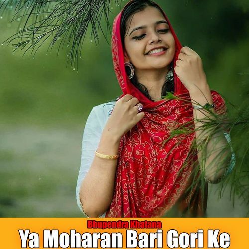 Ya Moharan Bari Gori Ke