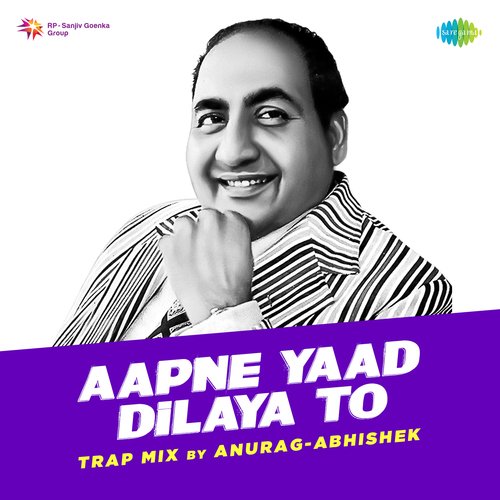 Aapne Yaad Dilaya To Trap Mix