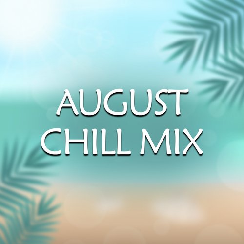 August Chill Mix_poster_image