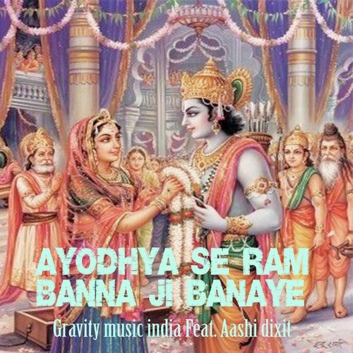 Ayodhya Se Ram Banna Ji Banaye
