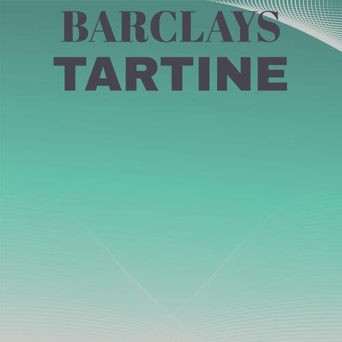 Barclays Tartine