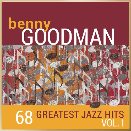 Benny Goodman - 68 Greatest Jazz Hits, Vol. 1