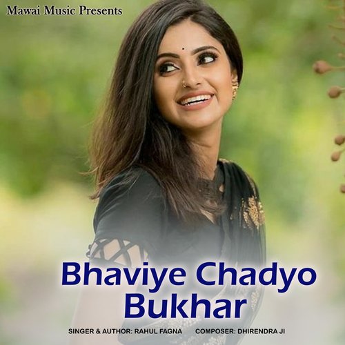 Bhaviye Chadyo Bukhar