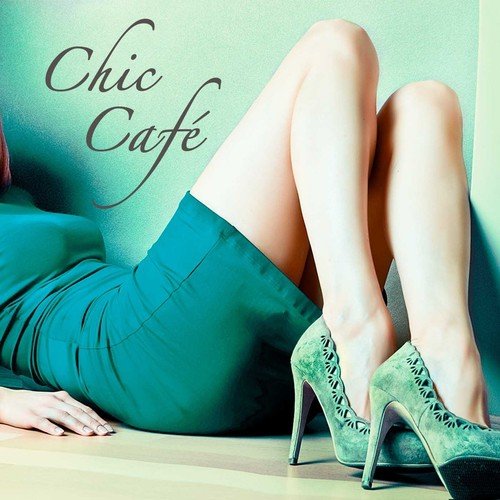 Chic Café: Best Lounge Chill Out Music Playlist