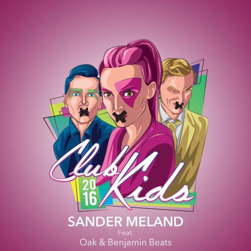 Club Kids 2016 (feat. Oak & Benjamin Beats)