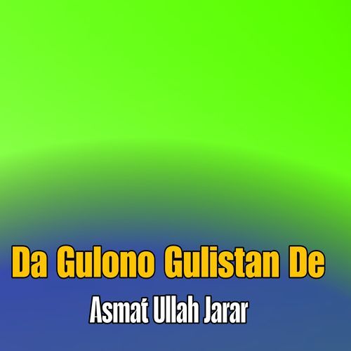 Da Gulono Gulistan De