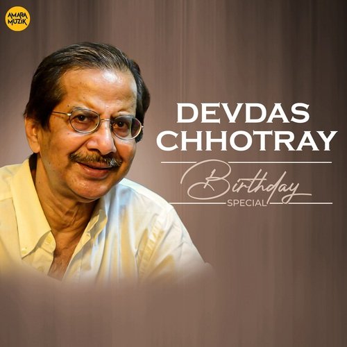 Devdas Chhotray Birthday Special
