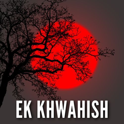 Ek Khwahish