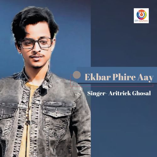 Ekbar Phire Aay - Single