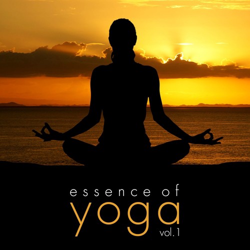 Essence Of Yoga Vol. 1