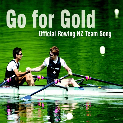 Go for Gold (Official Rowing NZ Team Song)